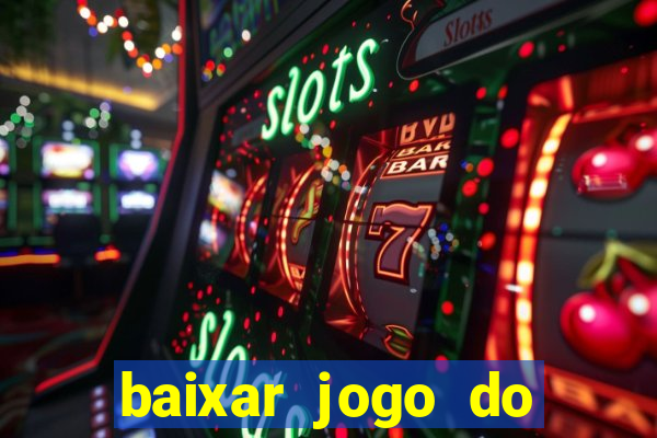 baixar jogo do tigrinho demo